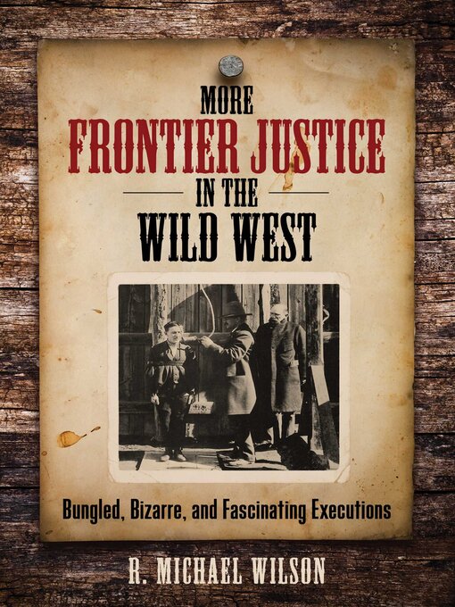 Upplýsingar um More Frontier Justice in the Wild West eftir R. Michael Wilson - Biðlisti